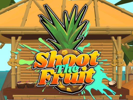 Shoot The Fruit